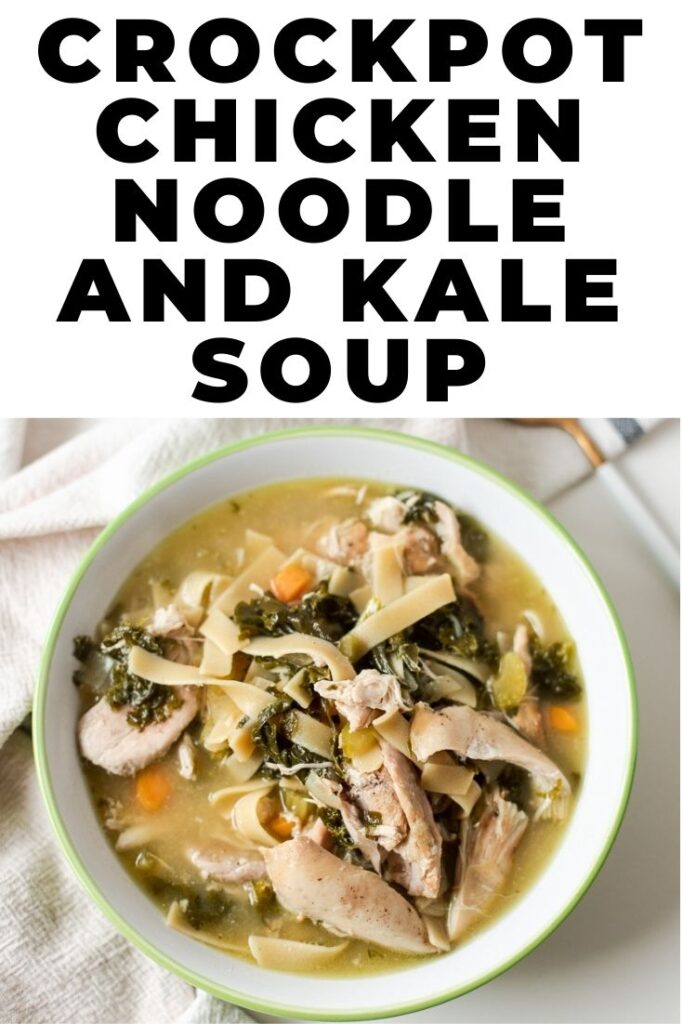 Crockpot Chicken Noodle and Kale Soup