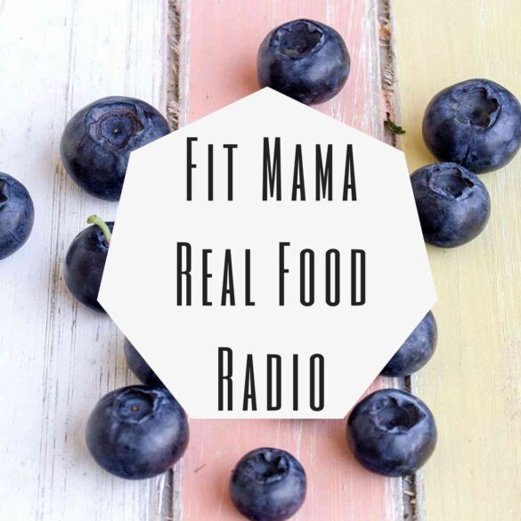 fit mama real food radio