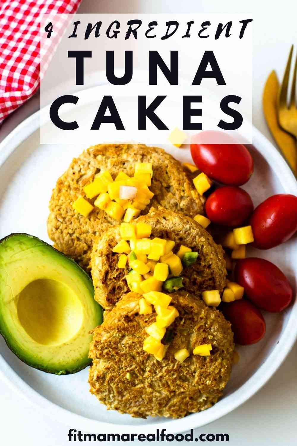 4 Ingredient Tuna Cakes (GlutenFree!) Fit Mama Real Food