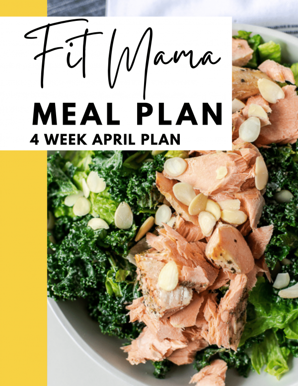 April 4 Week Fit Mama Meal Plan