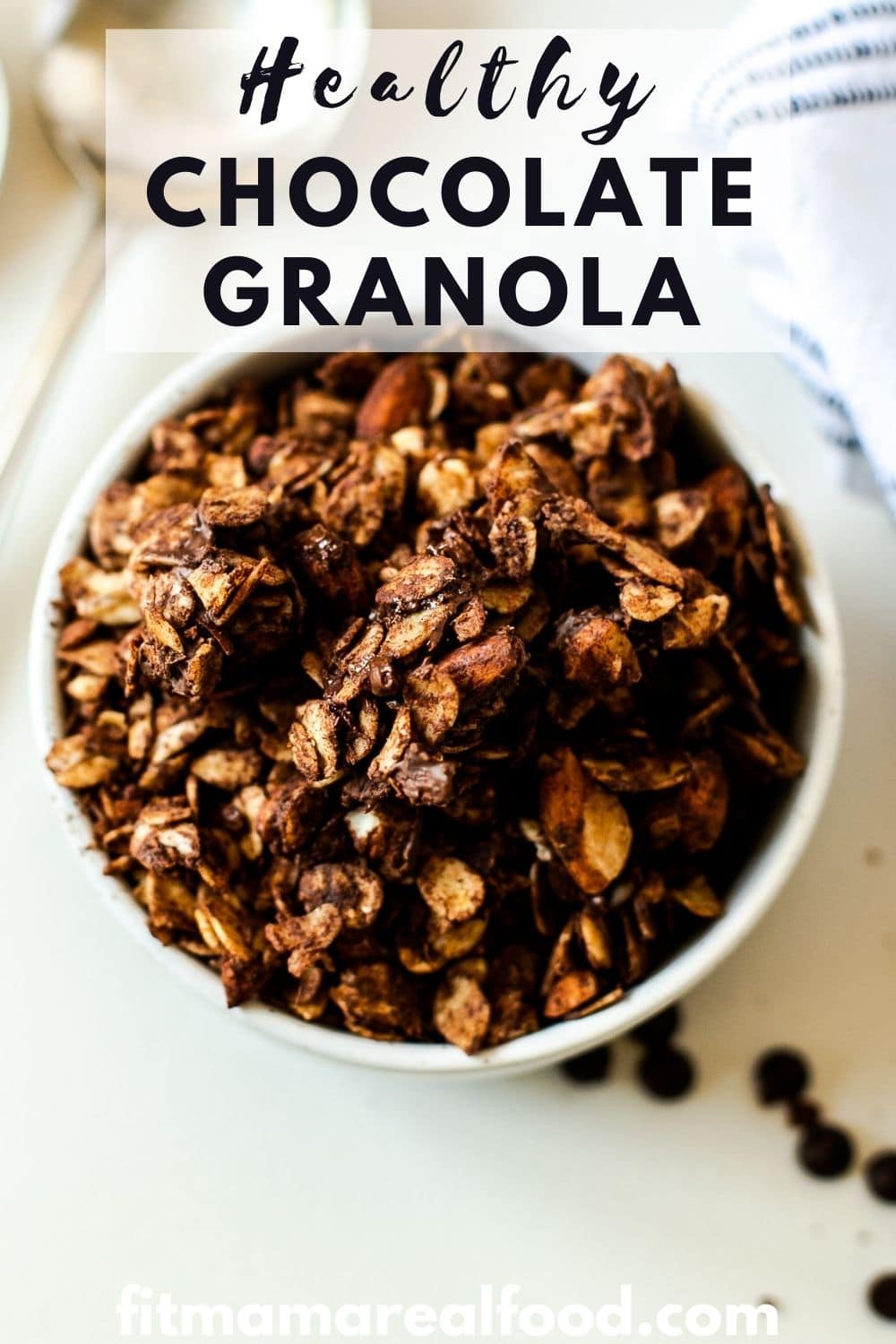 Healthy Chocolate Granola Recipe Fit Mama Real Food