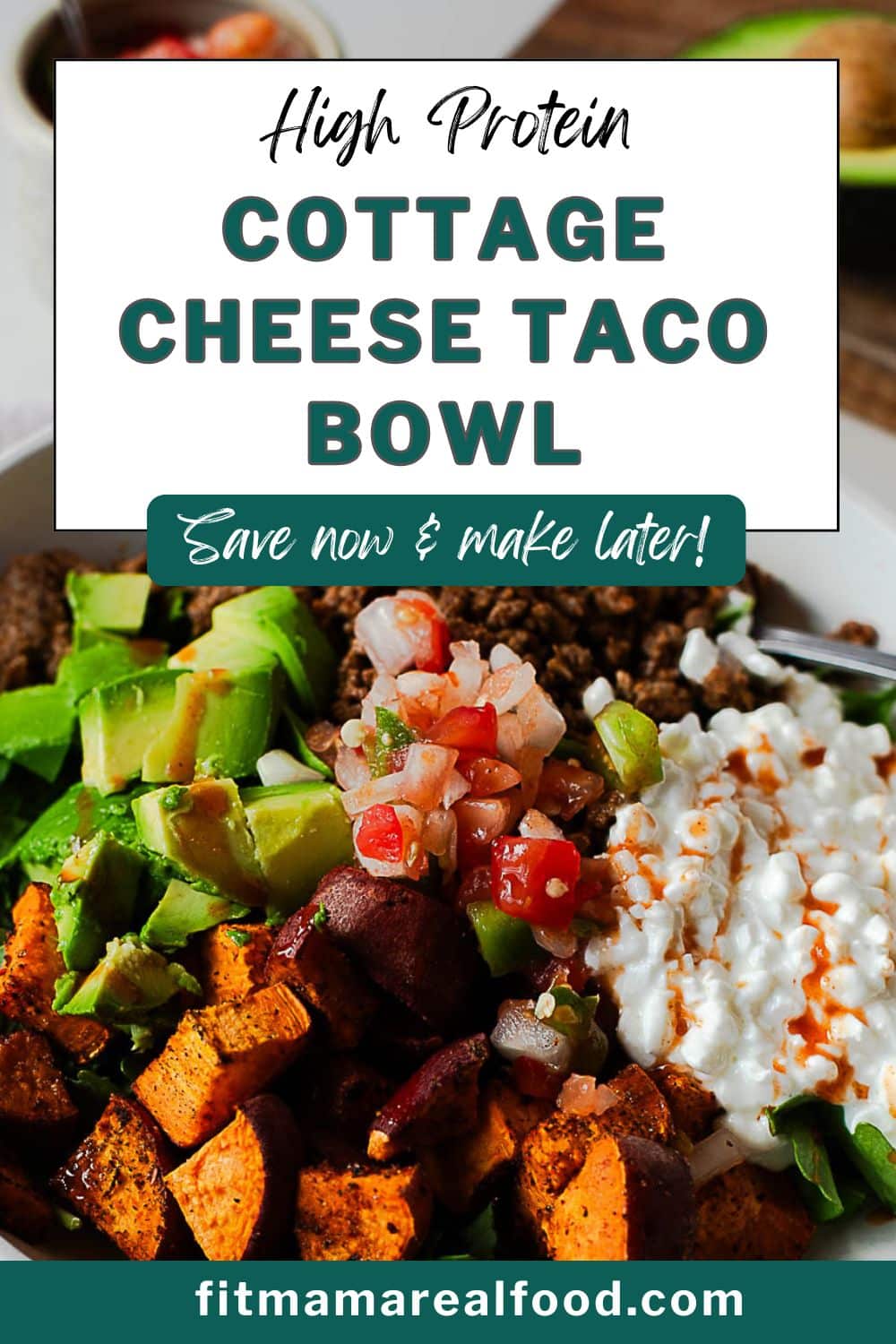 High Protein Cottage Cheese Taco Bowl packed with seasoned ground beef, roasted sweet potatoes, creamy cottage cheese, avocado, and fresh pico de gallo. This easy 38g protein meal is perfect for meal prep, quick lunches, or a balanced taco night in bowl form. Save now and make later!